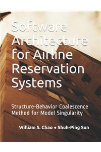 Software Architecture for Airline Reservation Systems