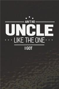 Ain't No Uncle Like The One I Got