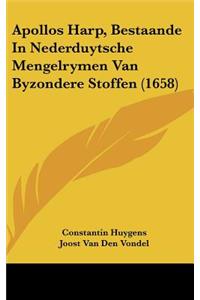 Apollos Harp, Bestaande in Nederduytsche Mengelrymen Van Byzondere Stoffen (1658)