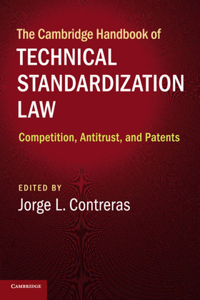 Cambridge Handbook of Technical Standardization Law