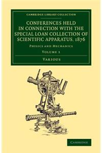 Conferences Held in Connection with the Special Loan Collection of Scientific Apparatus, 1876