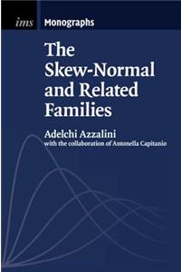 Skew-Normal and Related Families