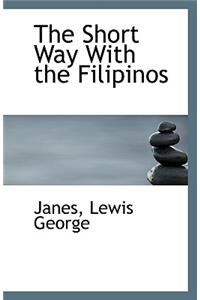 The Short Way with the Filipinos