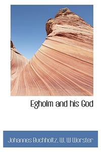 Egholm and His God