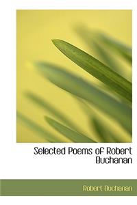 Selected Poems of Robert Buchanan