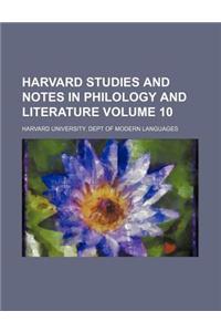 Harvard Studies and Notes in Philology and Literature Volume 10