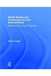 Media Design and Technology for Live Entertainment