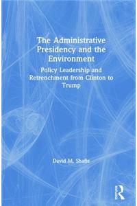 The Administrative Presidency and the Environment