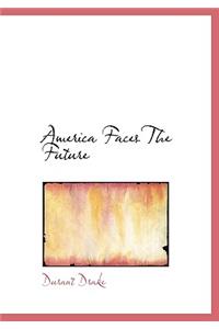 America Faces the Future