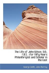 The Life of John Wilson, D.D., F.R.S.