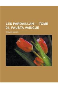 Les Pardaillan - Tome 04, Fausta Vaincue