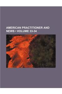 American Practitioner and News (Volume 33-34)