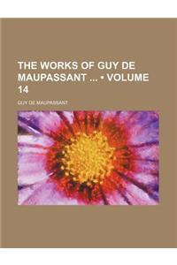 The Works of Guy de Maupassant (Volume 14)