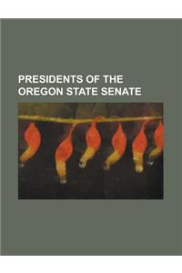 Presidents of the Oregon State Senate