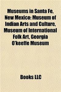 Museums in Santa Fe, New Mexico