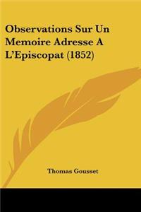 Observations Sur Un Memoire Adresse A L'Episcopat (1852)