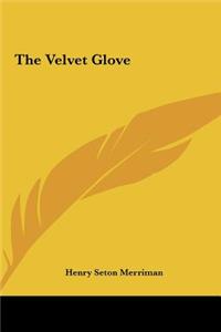 The Velvet Glove the Velvet Glove