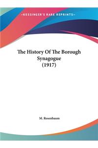 The History Of The Borough Synagogue (1917)