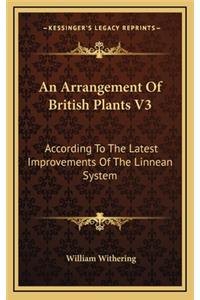 An Arrangement of British Plants V3