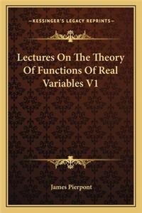 Lectures on the Theory of Functions of Real Variables V1