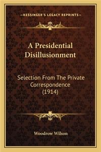 Presidential Disillusionment