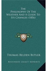The Philosophy of the Weather and a Guide to Its Changes (1856)