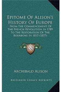 Epitome Of Alison's History Of Europe