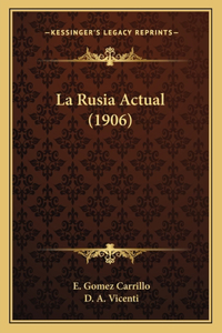 La Rusia Actual (1906)