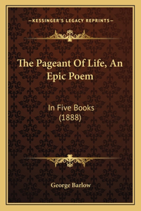 Pageant of Life, an Epic Poem