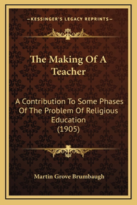 The Making of a Teacher