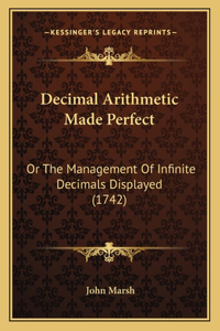 Decimal Arithmetic Made Perfect