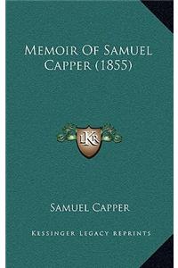 Memoir Of Samuel Capper (1855)