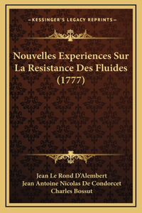 Nouvelles Experiences Sur La Resistance Des Fluides (1777)