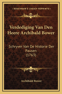 Verdediging Van Den Heere Archibald Bower