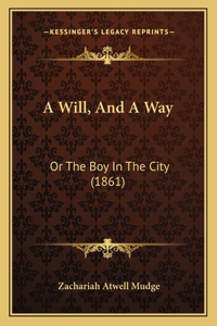 Will, And A Way