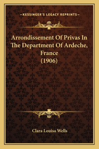 Arrondissement Of Privas In The Department Of Ardeche, France (1906)