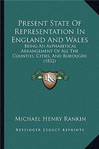 Present State Of Representation In England And Wales