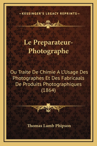 Le Preparateur-Photographe