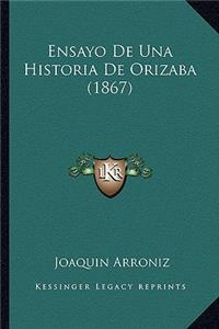 Ensayo De Una Historia De Orizaba (1867)