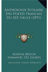 Anthologie Scolaire Des Poetes Francais Du XIX Siecle (1891)