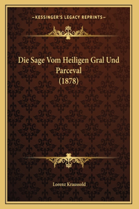 Sage Vom Heiligen Gral Und Parceval (1878)