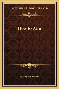 How to Aim
