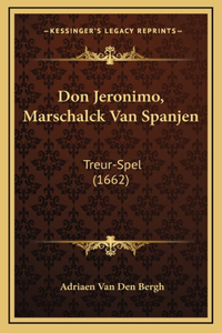 Don Jeronimo, Marschalck Van Spanjen
