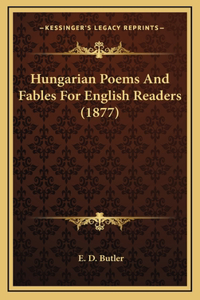 Hungarian Poems And Fables For English Readers (1877)