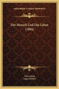 Der Mensch Und Das Leben (1894)