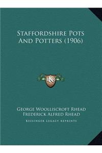 Staffordshire Pots And Potters (1906)