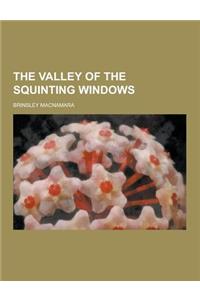 The Valley of the Squinting Windows