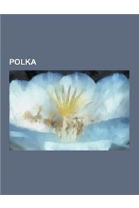 Polka: Grammy Award for Best Polka Album, Polka Albums, Polka Genres, Polka Groups, Polka Musicians, Polkas, Selena, Slavko A