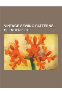 Vintage Sewing Patterns - Slenderette: Simplicity 2037, Simplicity 2040, Simplicity 2047, Simplicity 2070, Simplicity 2076, Simplicity 2181, Simplicit