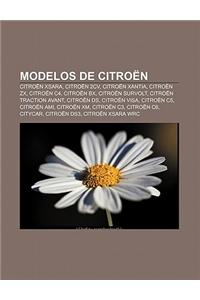 Modelos de Citroen: Citroen Xsara, Citroen 2cv, Citroen Xantia, Citroen ZX, Citroen C4, Citroen Bx, Citroen Survolt, Citroen Traction Avan